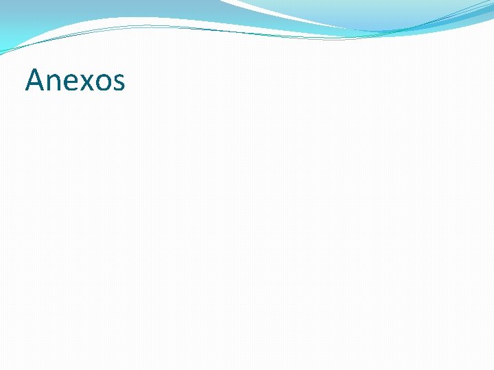 Anexos Anexos