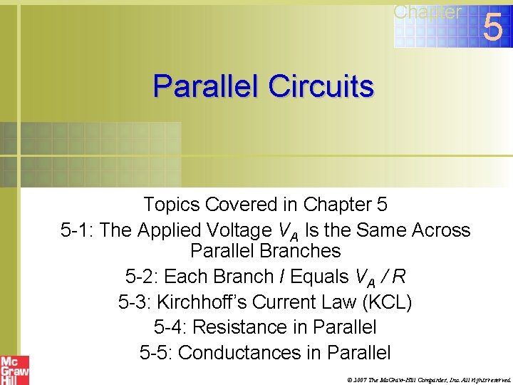 Chapter 5 Parallel Circuits Topics Covered in Chapter 5 5 -1: The Applied Voltage