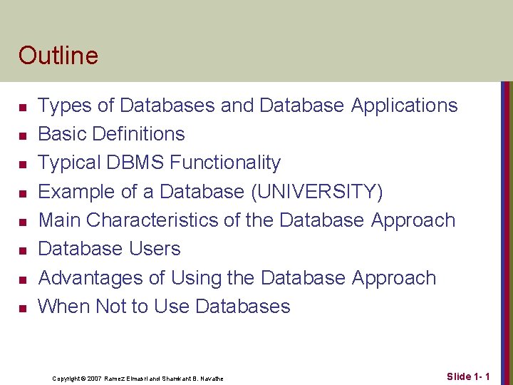 Outline n n n n Types of Databases and Database Applications Basic Definitions Typical