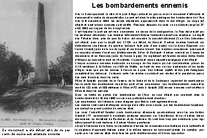 Les bombardements ennemis Ce monument a été détruit afin de ne pas servir de