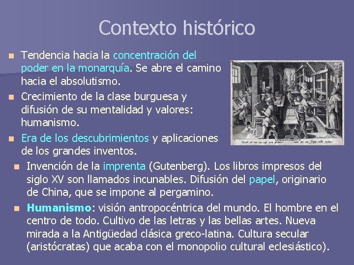 Contexto histórico Tendencia hacia la concentración del poder en la monarquía. Se abre el