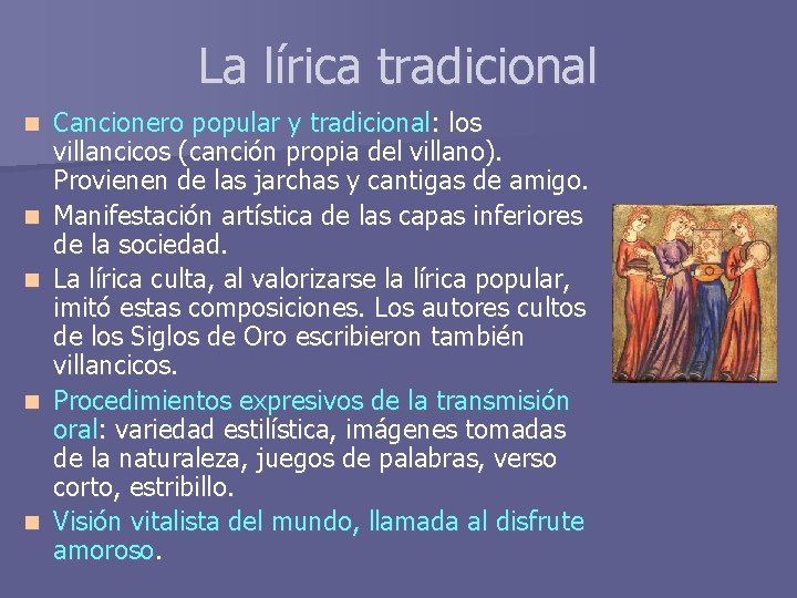 La lírica tradicional n n n Cancionero popular y tradicional: los villancicos (canción propia