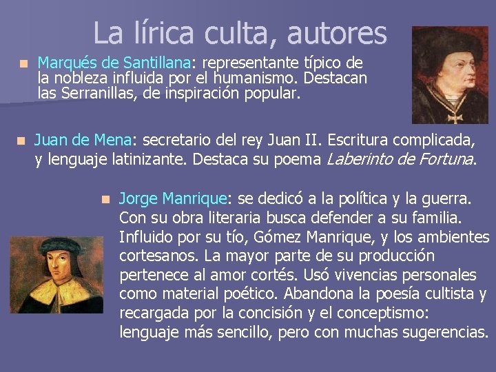 La lírica culta, autores n Marqués de Santillana: representante típico de la nobleza influida