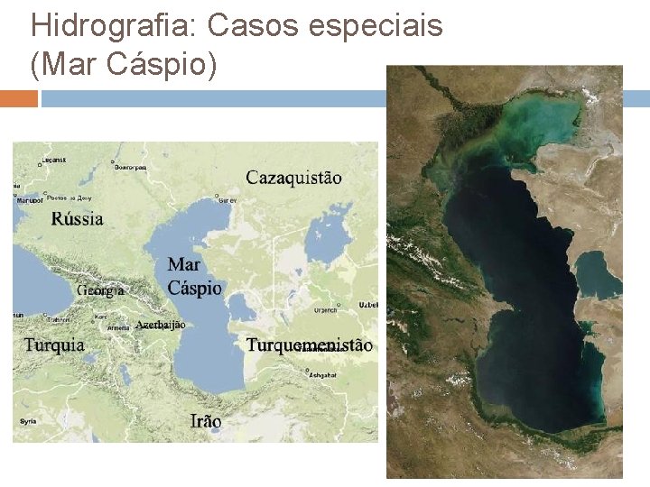 Hidrografia: Casos especiais (Mar Cáspio) 