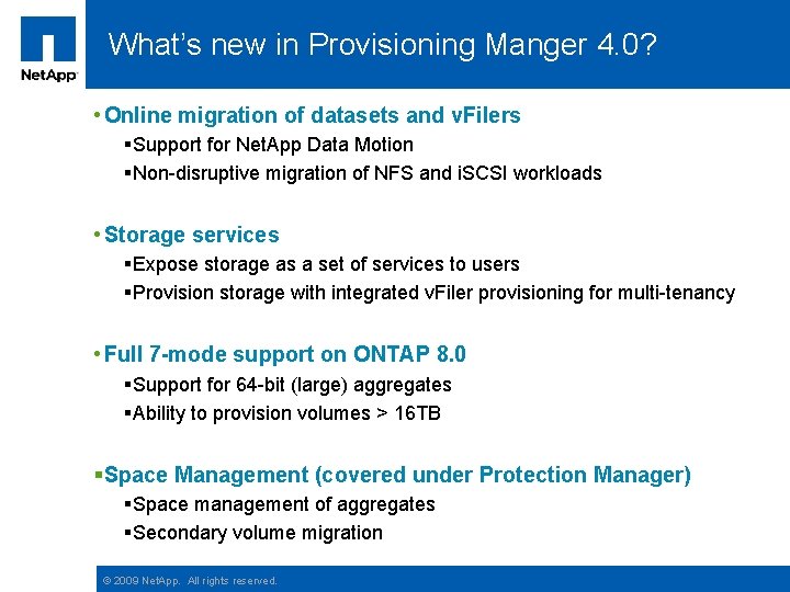 What’s new in Manger 4. 0? 4. 0 What’s in. Provisioning Manager • Online