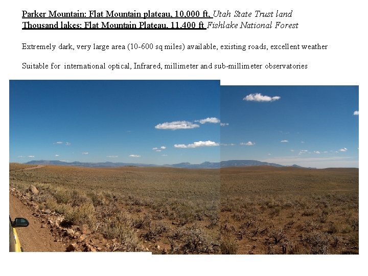 Parker Mountain: Flat Mountain plateau, 10, 000 ft, Utah State Trust land Thousand lakes: