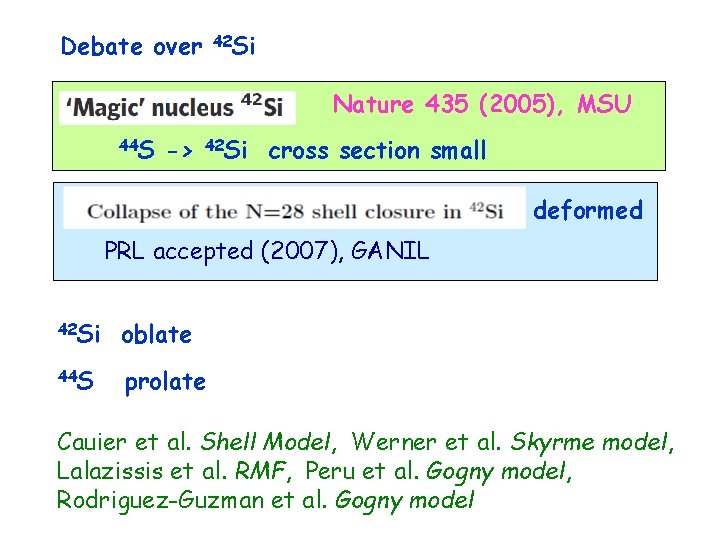 Debate over 42 Si Nature 435 (2005), MSU 44 S -> 42 Si cross