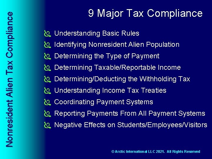 Nonresident Alien Tax Compliance 9 Major Tax Compliance Ï Understanding Basic Rules Ï Identifying