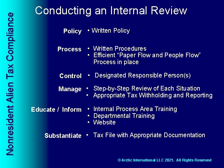 Nonresident Alien Tax Compliance Conducting an Internal Review Policy • Written Policy Process •