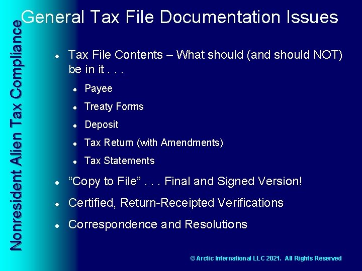 Nonresident Alien Tax Compliance General Tax File Documentation Issues l Tax File Contents –