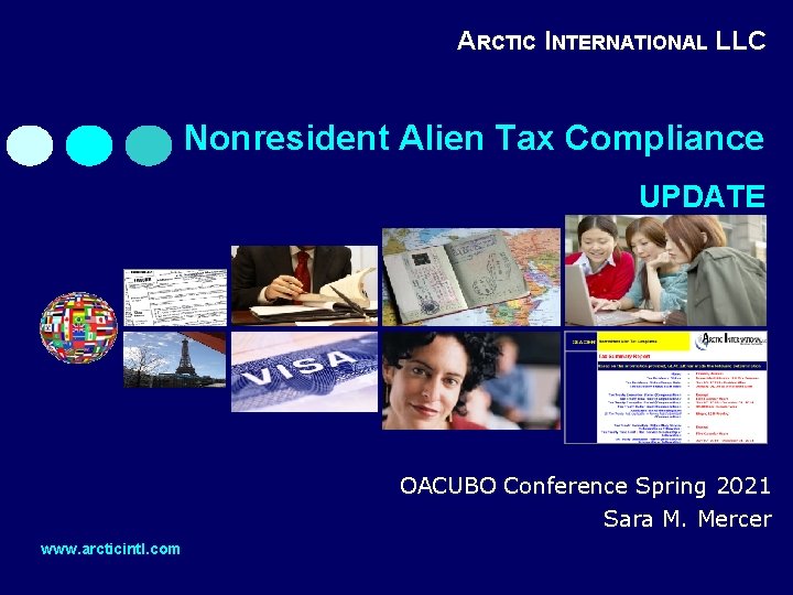 Nonresident Alien Tax Compliance ARCTIC INTERNATIONAL LLC Nonresident Alien Tax Compliance UPDATE OACUBO Conference