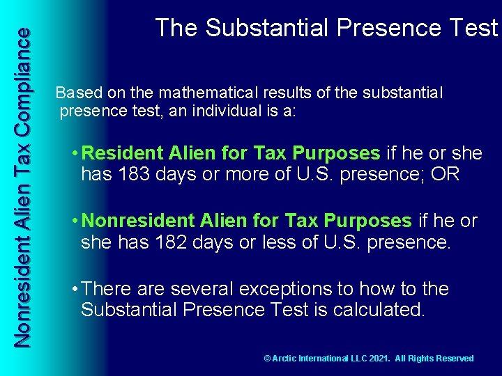 Nonresident Alien Tax Compliance The Substantial Presence Test Based on the mathematical results of