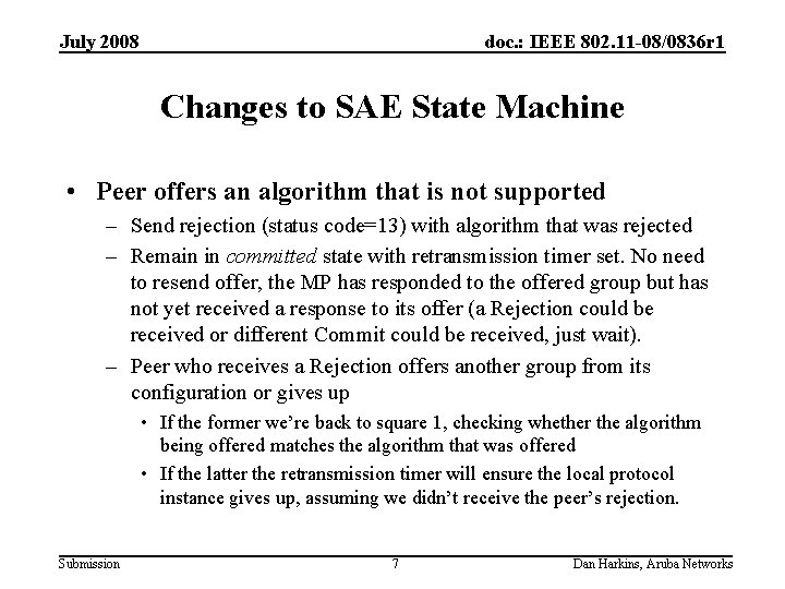 July 2008 doc. : IEEE 802. 11 -08/0836 r 1 Changes to SAE State