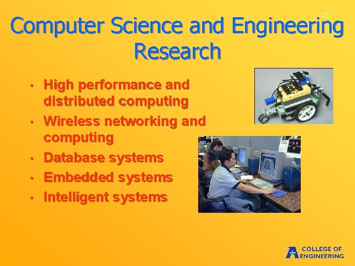 Computer Science and Engineering Research 25 • • • High performance and distributed computing