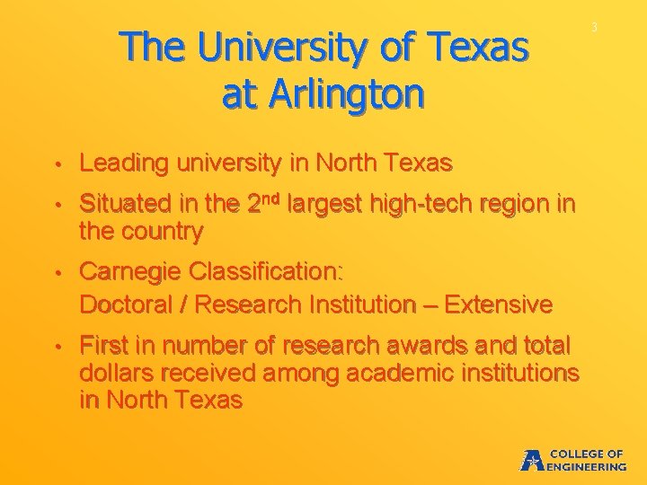 The University of Texas at Arlington • Leading university in North Texas • Situated