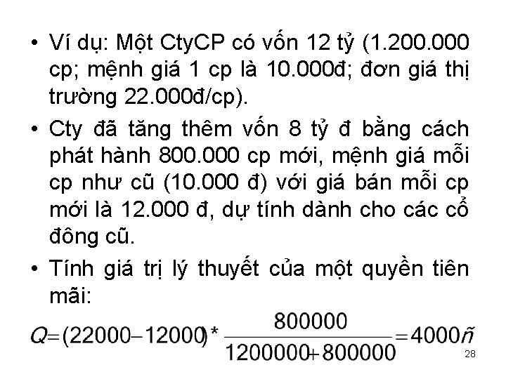  • Ví dụ: Một Cty. CP có vốn 12 tỷ (1. 200. 000