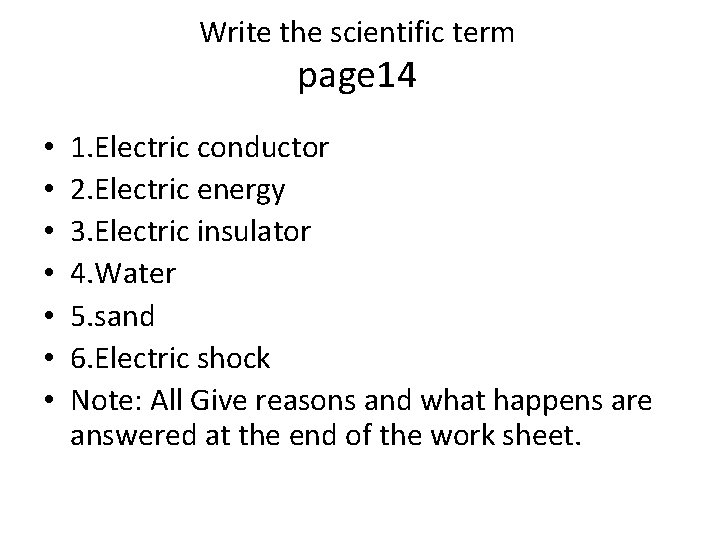 Write the scientific term page 14 • • 1. Electric conductor 2. Electric energy Write the scientific term page 14 • • 1. Electric conductor 2. Electric energy