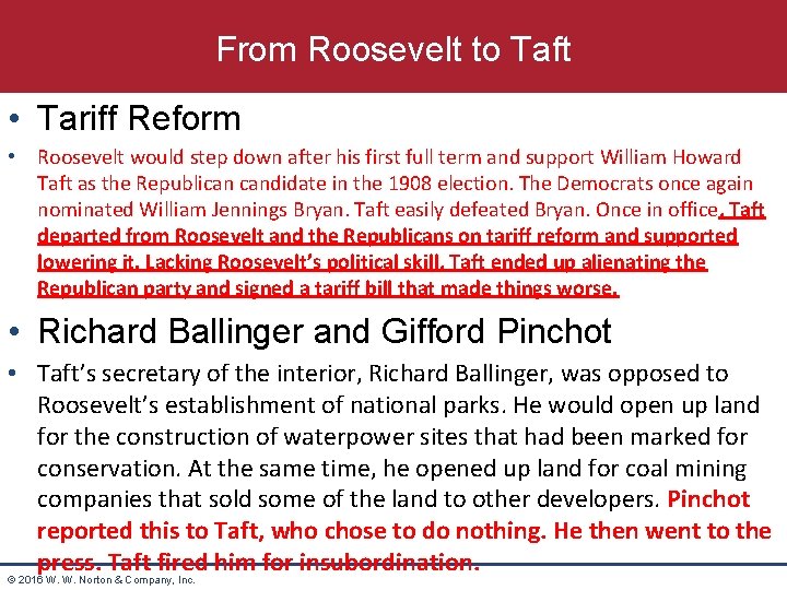 From Roosevelt to Taft • Tariff Reform • Roosevelt would step down after his