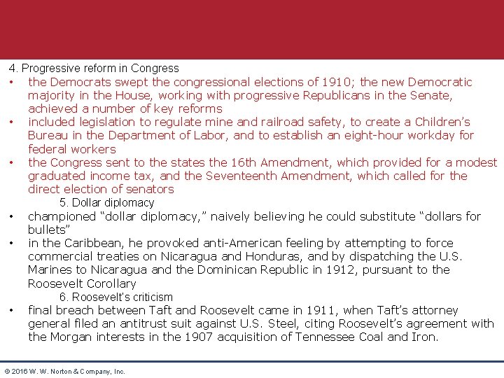 4. Progressive reform in Congress • the Democrats swept the congressional elections of 1910;