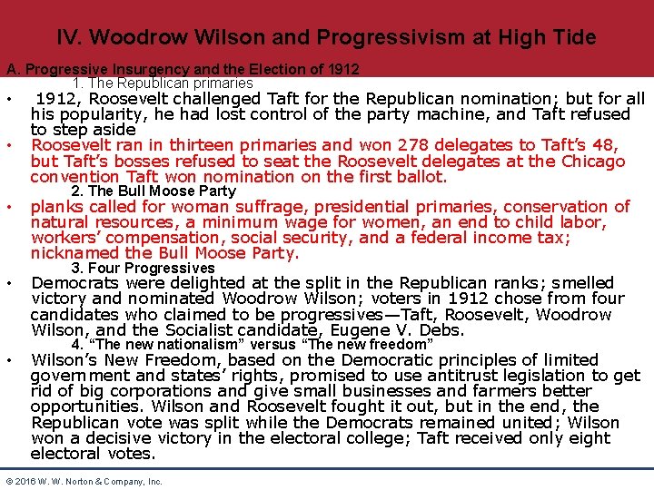IV. Woodrow Wilson and Progressivism at High Tide A. Progressive Insurgency and the Election