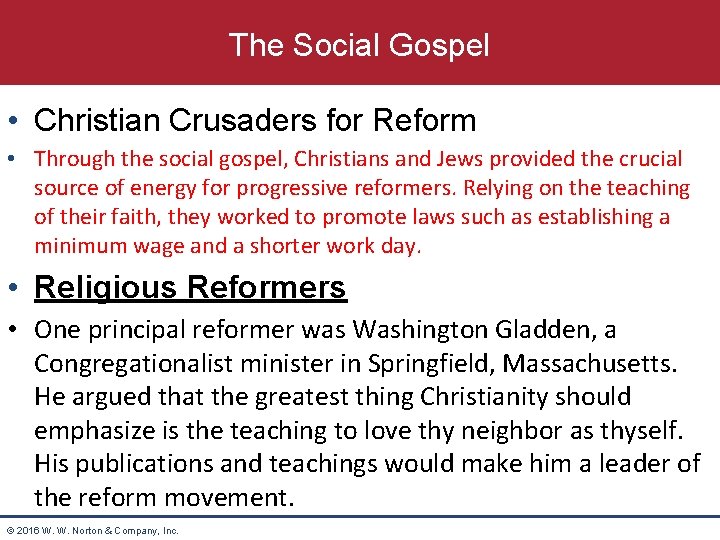 The Social Gospel • Christian Crusaders for Reform • Through the social gospel, Christians