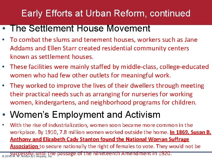 Early Efforts at Urban Reform, continued • The Settlement House Movement • To combat