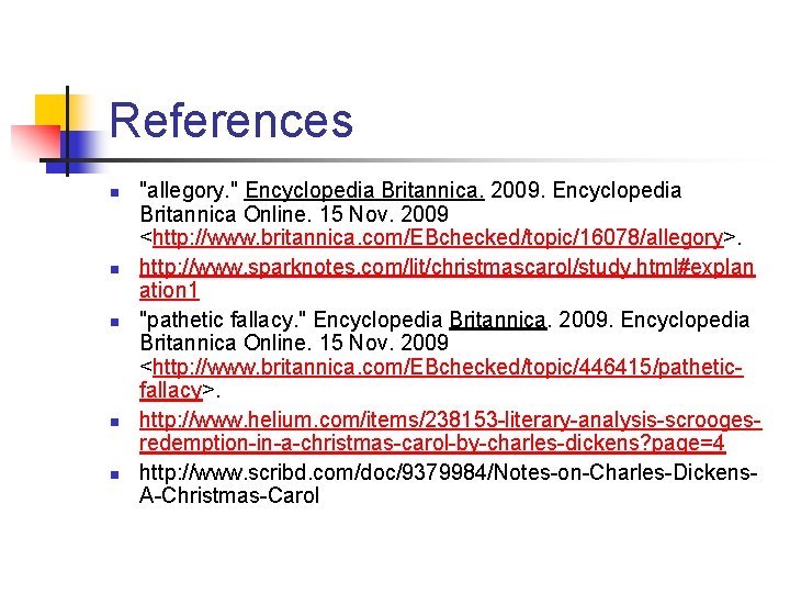 References n n n "allegory. " Encyclopedia Britannica. 2009. Encyclopedia Britannica Online. 15 Nov. References n n n "allegory. " Encyclopedia Britannica. 2009. Encyclopedia Britannica Online. 15 Nov.