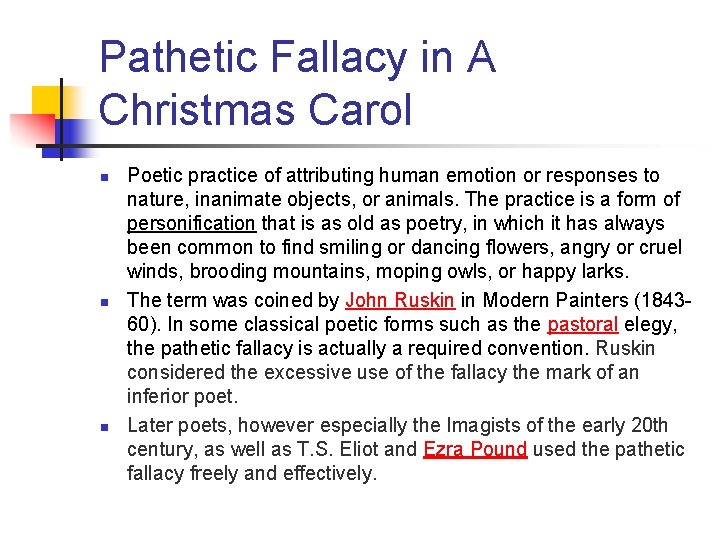 Pathetic Fallacy in A Christmas Carol n n n Poetic practice of attributing human Pathetic Fallacy in A Christmas Carol n n n Poetic practice of attributing human