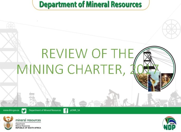 REVIEW OF THE MINING CHARTER, 2017 