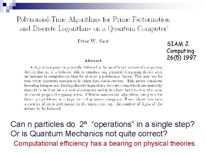 SIAM J. Computing 26(5) 1997 Can n particles do 2 n “operations” in a