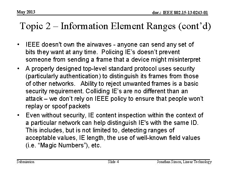 May 2013 doc. : IEEE 802. 15 -13 -0243 -01 Topic 2 – Information