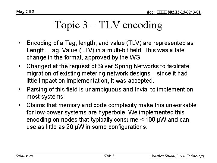 May 2013 doc. : IEEE 802. 15 -13 -0243 -01 Topic 3 – TLV