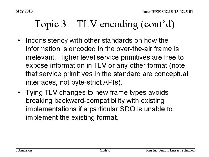 May 2013 doc. : IEEE 802. 15 -13 -0243 -01 Topic 3 – TLV