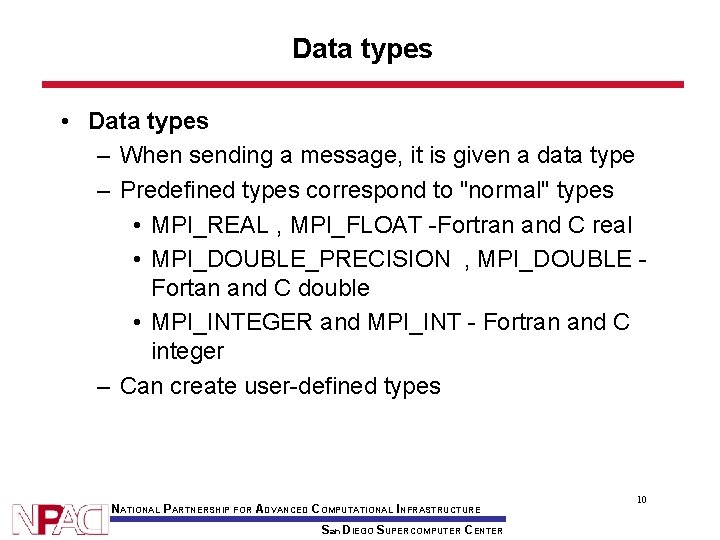 Data types • Data types – When sending a message, it is given a