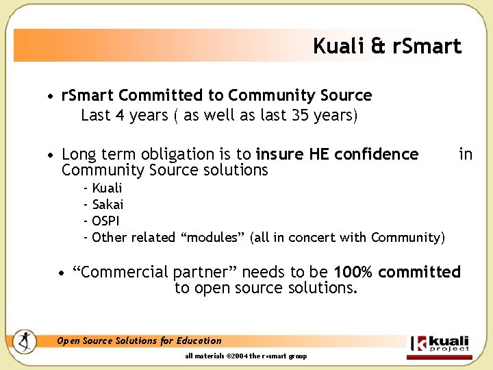 Kuali & r. Smart • r. Smart Committed to Community Source Last 4 years