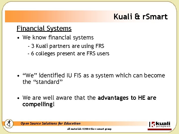 Kuali & r. Smart Financial Systems • We know financial systems - 3 Kuali