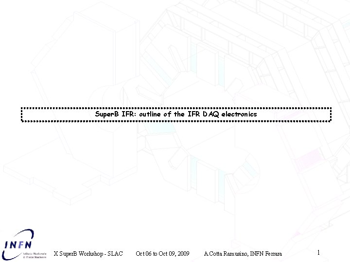 Super. B IFR: outline of the IFR DAQ electronics X Super. B Workshop -