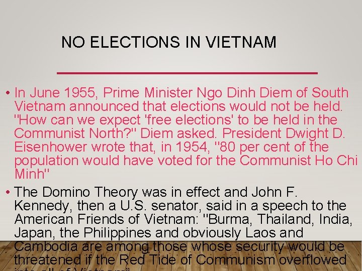 NO ELECTIONS IN VIETNAM • In June 1955, Prime Minister Ngo Dinh Diem of NO ELECTIONS IN VIETNAM • In June 1955, Prime Minister Ngo Dinh Diem of