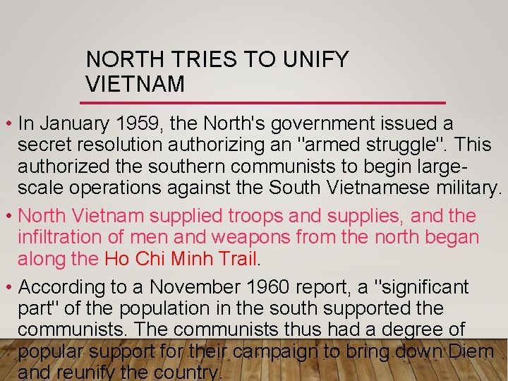 NORTH TRIES TO UNIFY VIETNAM • In January 1959, the North's government issued a NORTH TRIES TO UNIFY VIETNAM • In January 1959, the North's government issued a