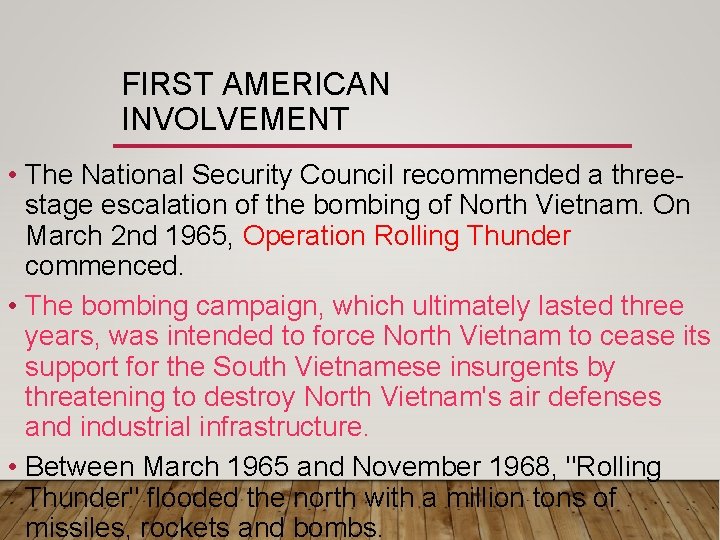 FIRST AMERICAN INVOLVEMENT • The National Security Council recommended a threestage escalation of the FIRST AMERICAN INVOLVEMENT • The National Security Council recommended a threestage escalation of the