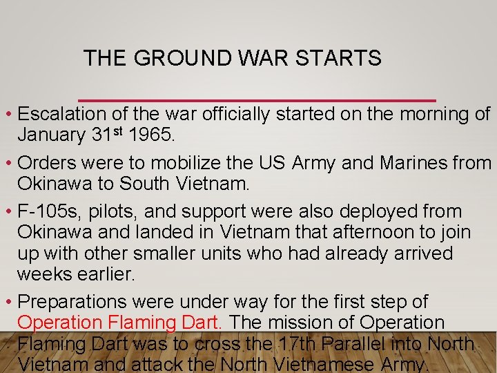 THE GROUND WAR STARTS • Escalation of the war officially started on the morning THE GROUND WAR STARTS • Escalation of the war officially started on the morning