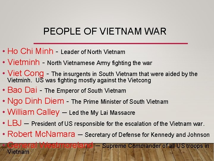 PEOPLE OF VIETNAM WAR • Ho Chi Minh - Leader of North Vietnam • PEOPLE OF VIETNAM WAR • Ho Chi Minh - Leader of North Vietnam •