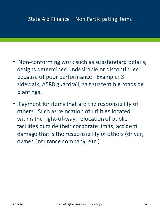 State Aid Finance – Non Participating Items • Non-conforming work such as substandard details,