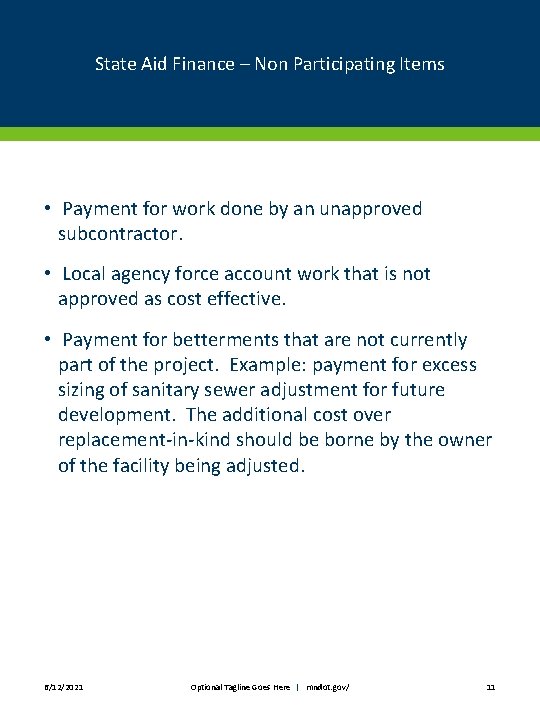 State Aid Finance – Non Participating Items • Payment for work done by an