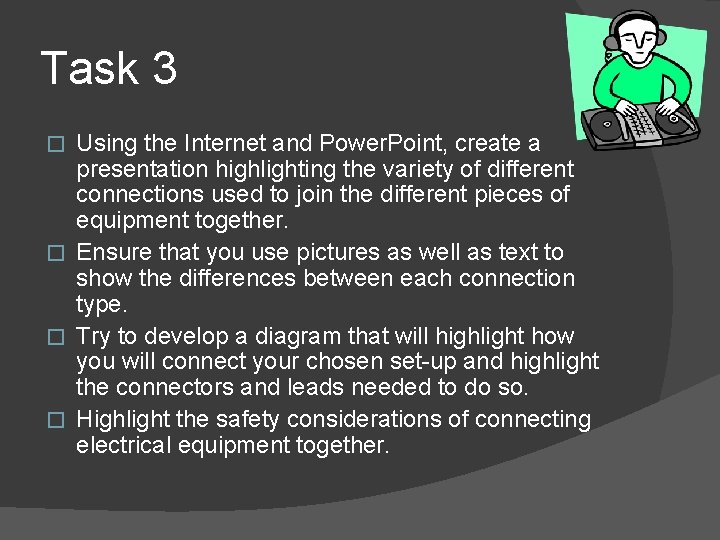 Task 3 Using the Internet and Power. Point, create a presentation highlighting the variety