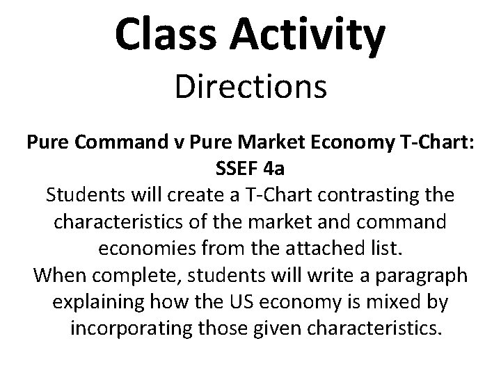 Class Activity Directions Pure Command v Pure Market Economy T-Chart: SSEF 4 a Students