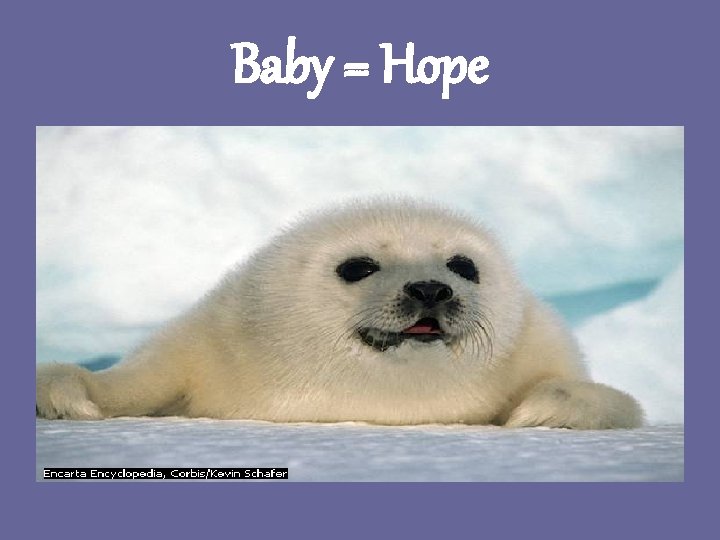 Baby = Hope 
