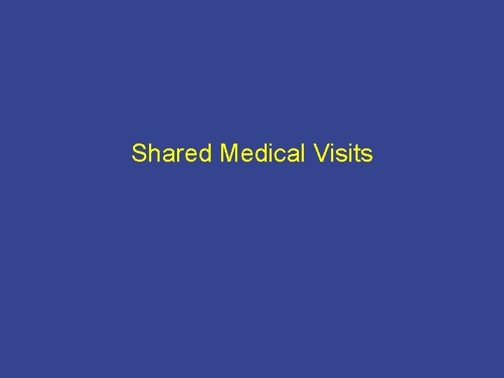 Shared Medical Visits 