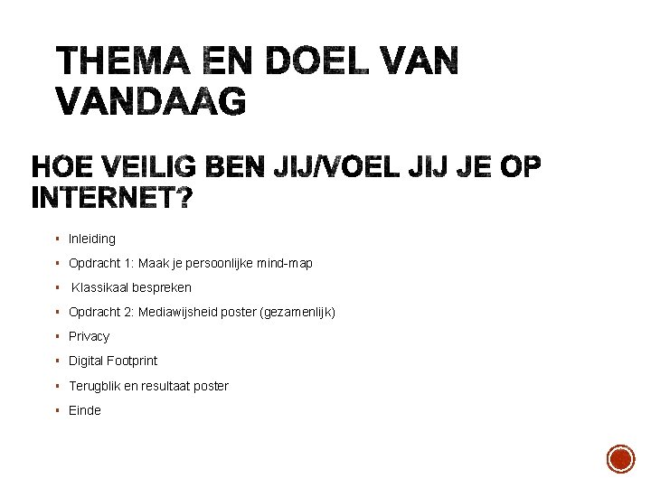 Inleiding Opdracht 1 Maak je persoonlijke mindmap Klassikaal