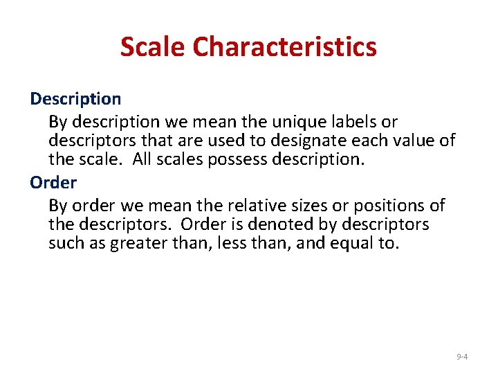 Scale Characteristics Description By description we mean the unique labels or descriptors that are